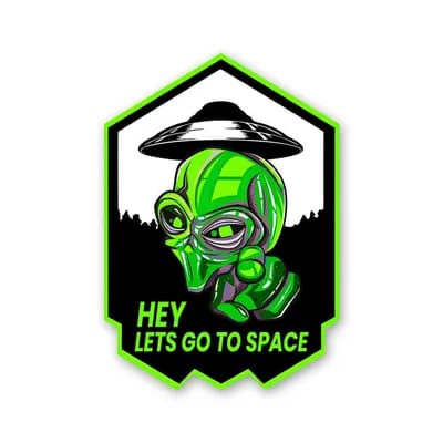 Hey Lets Go To Space Sticker waterproof vinyl decal for laptop, bike, car & bottle