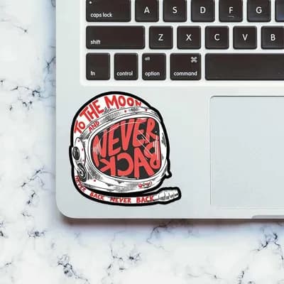 To the moon and never back Sticker waterproof vinyl decal for laptop, bike, car & bottle