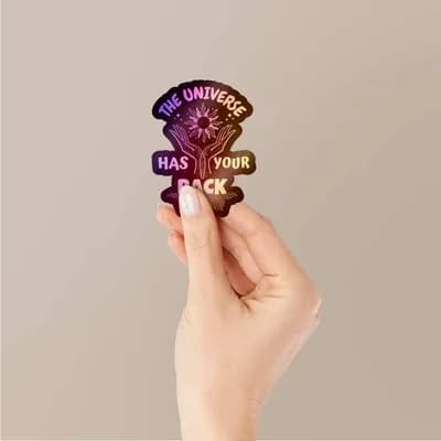 The Universe Has Your Back Holographic Stickers waterproof vinyl decal for laptop, bike, car & bottle