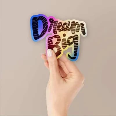 Dream big Holographic Stickers waterproof vinyl decal for laptop, bike, car & bottle