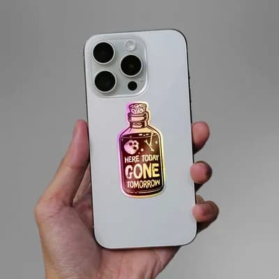 Here Today Gone Tomorrow Holographic Sticker waterproof vinyl decal for laptop, bike, car & bottle