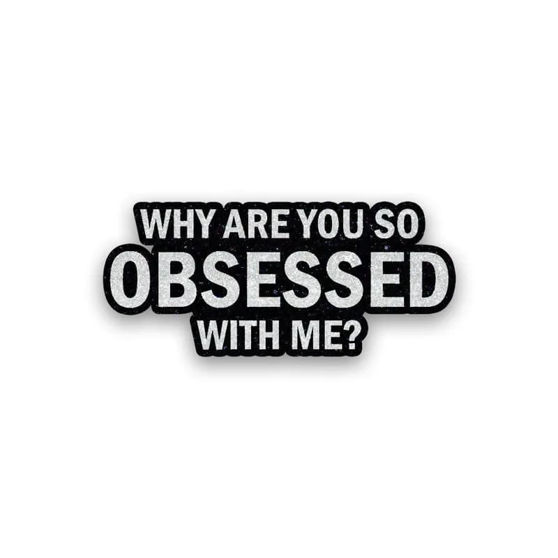 Obsessed Glitter Sticker