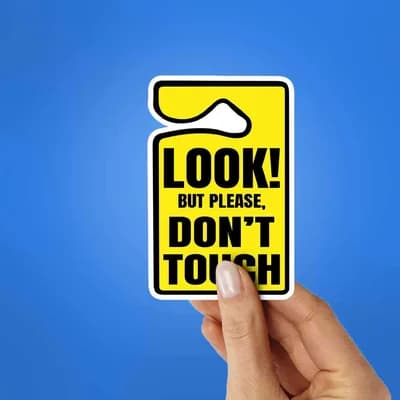 Look But Please Dont Touch Sticker waterproof vinyl decal for laptop, bike, car & bottle