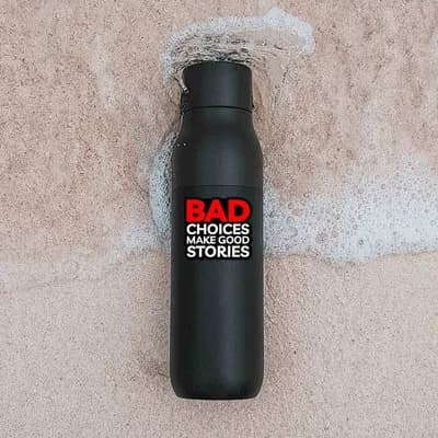 Bad Choices Make Good Stories Sticker waterproof vinyl decal for laptop, bike, car & bottle