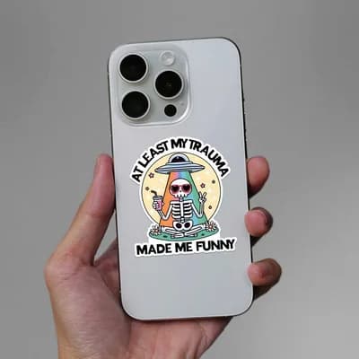 At Least My Trauma Made Me Funny Sticker waterproof vinyl decal for laptop, bike, car & bottle