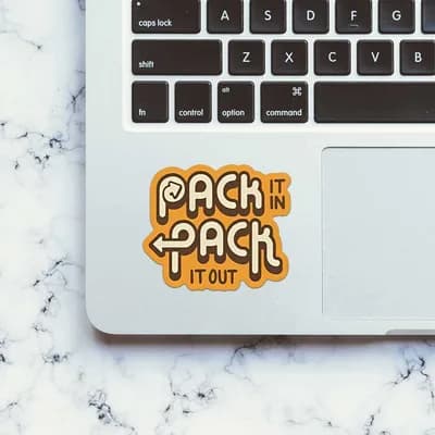 Pack It In Pack It Out Sticker waterproof vinyl decal for laptop, bike, car & bottle