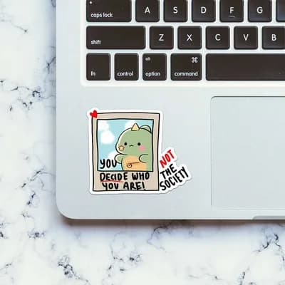You decide who you are Sticker waterproof vinyl decal for laptop, bike, car & bottle