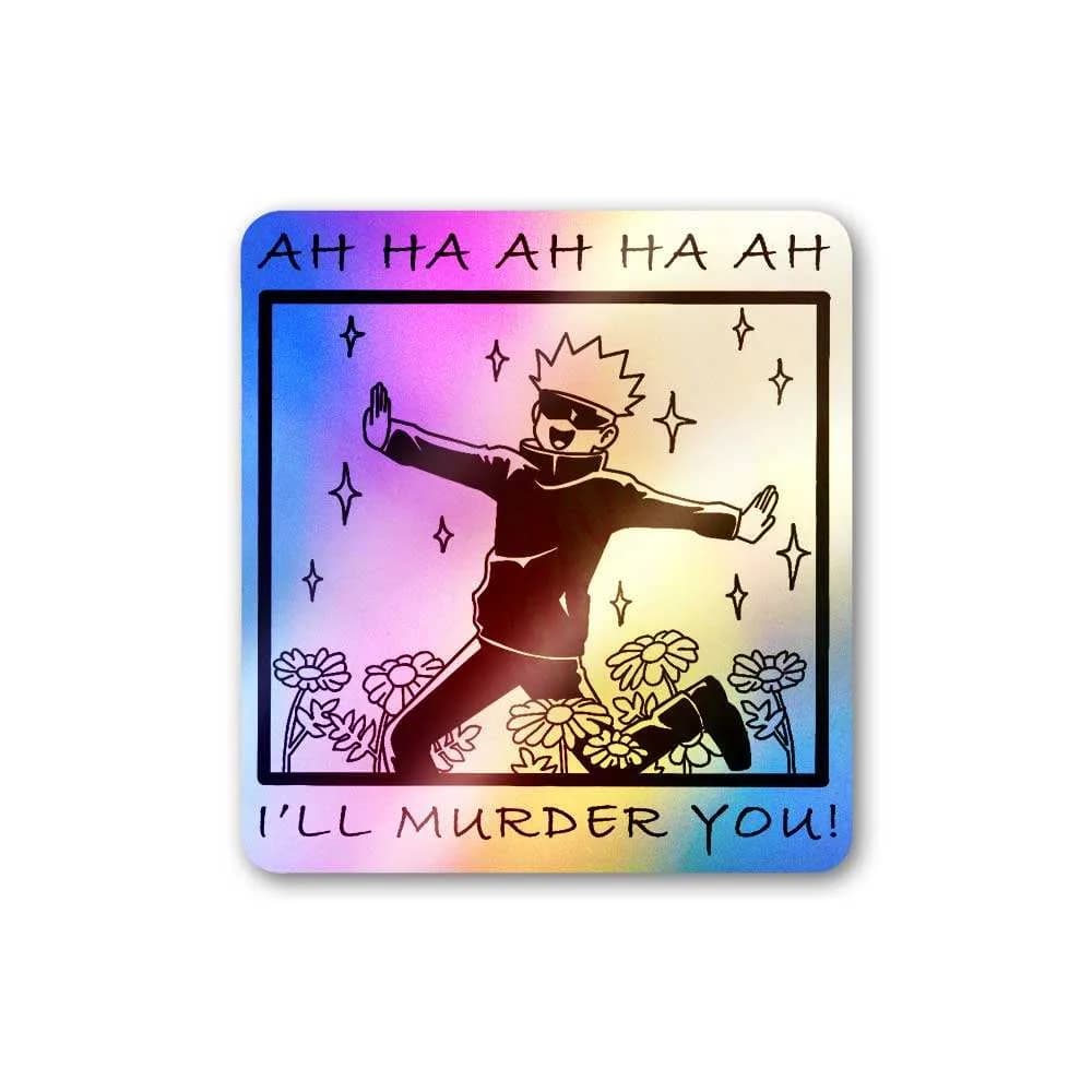 I'll Murder You Holographic Sticker waterproof vinyl decal for laptop, bike, car & bottle