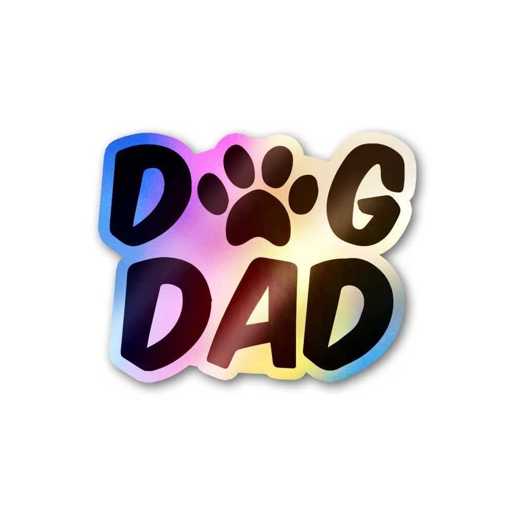 Dog Dad Holographic Sticker waterproof vinyl decal for laptop, bike, car & bottle