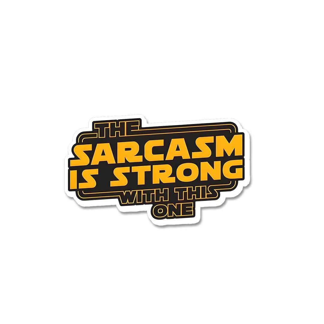 The Sarcasm Is Strong With This One Sticker waterproof vinyl decal for laptop, bike, car & bottle